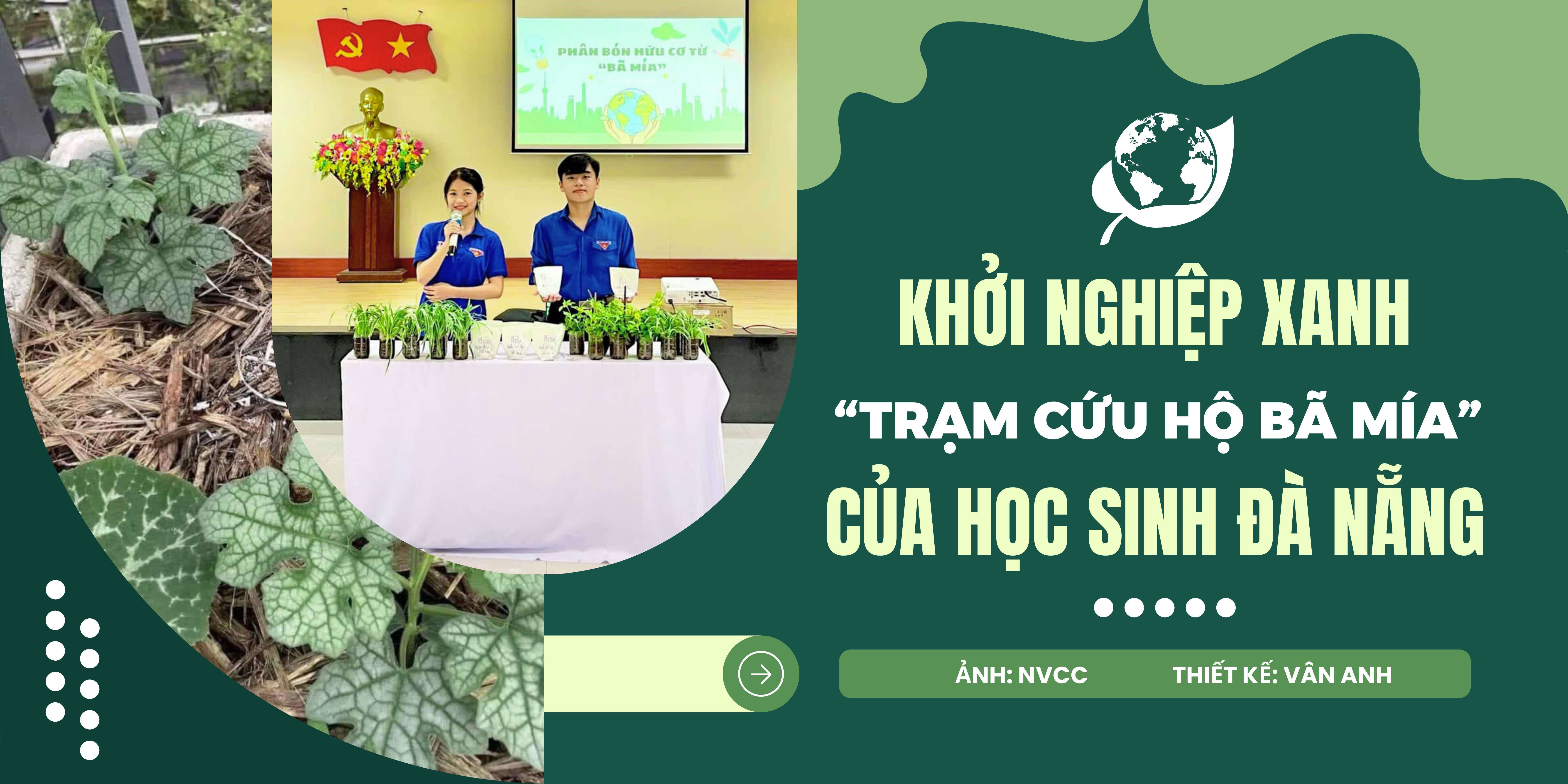 Vì một Việt Nam xanh khởi nguồn cho “Trạm cứu hộ bã mía” của nhóm HS Đà Nẵng 