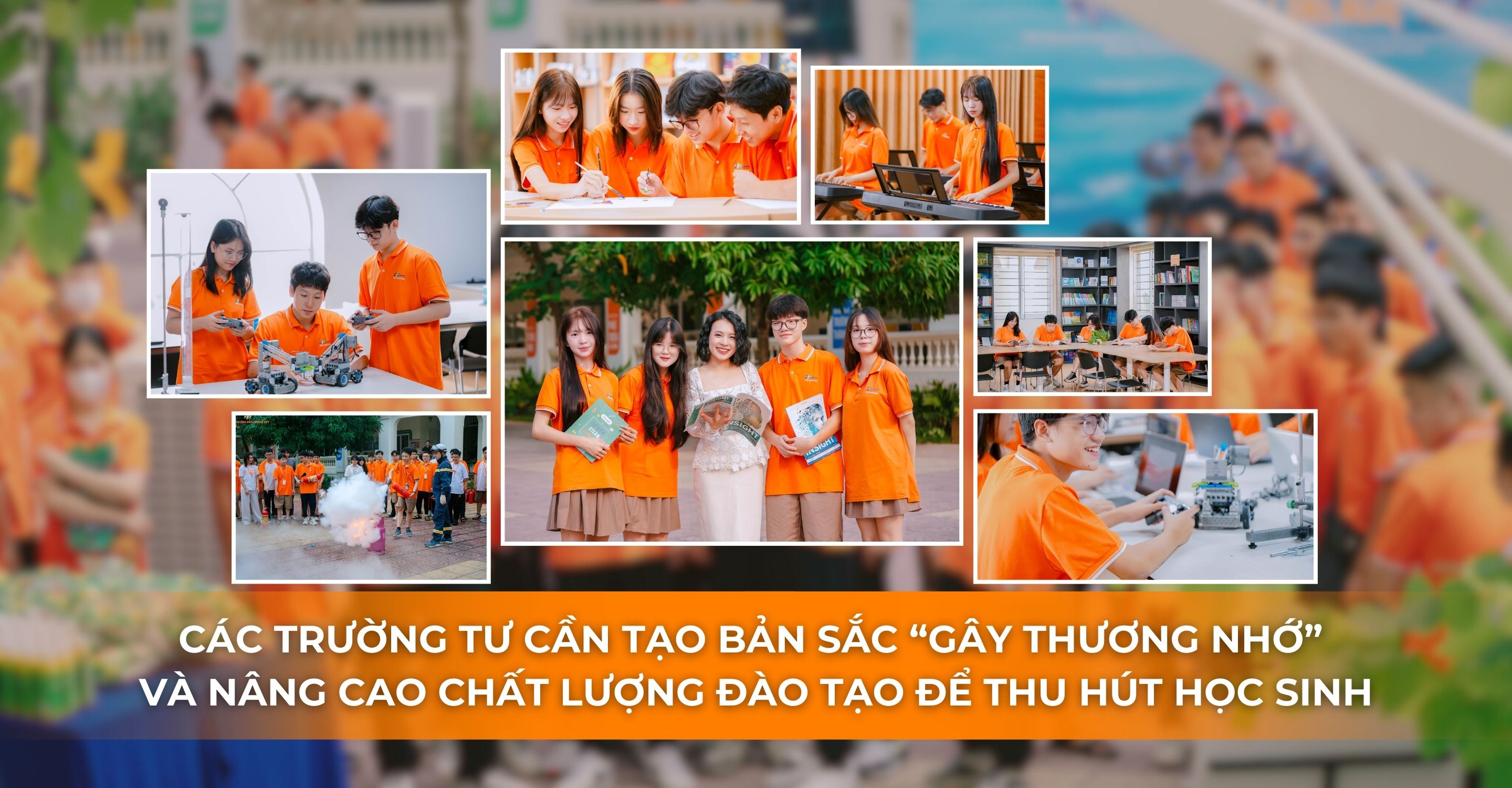 Trường tư cần tạo bản sắc “gây thương nhớ”, nâng cao chất lượng GD để thu hút HS