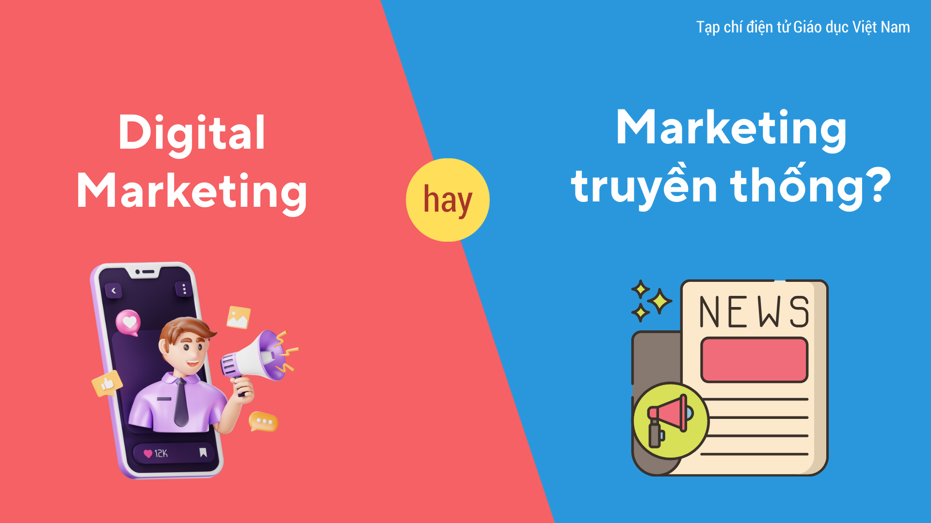 Giải mã sự khác biệt giữa Marketing truyền thống và Digital Marketing