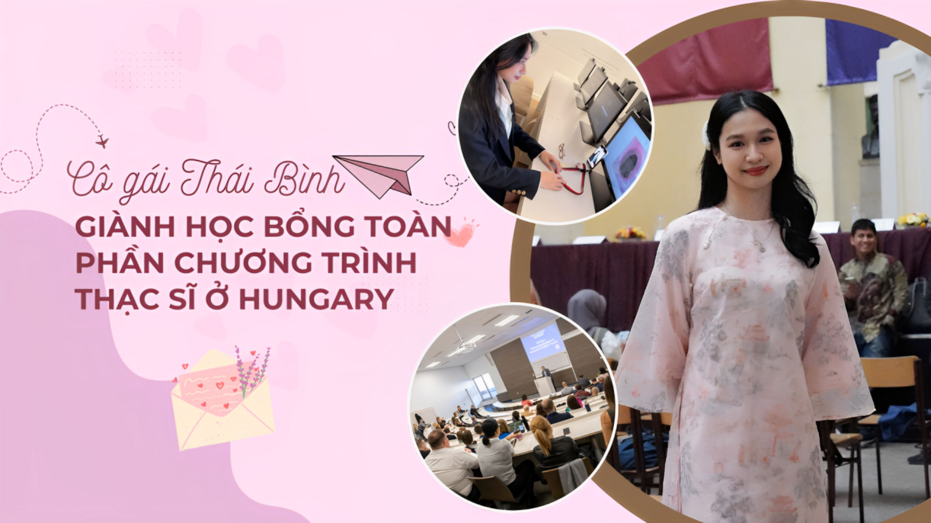 Từ học sinh trường làng đến học bổng ThS tại Hungary của cô gái Thái Bình