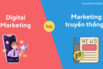 Giải mã sự khác biệt giữa Marketing truyền thống và Digital Marketing