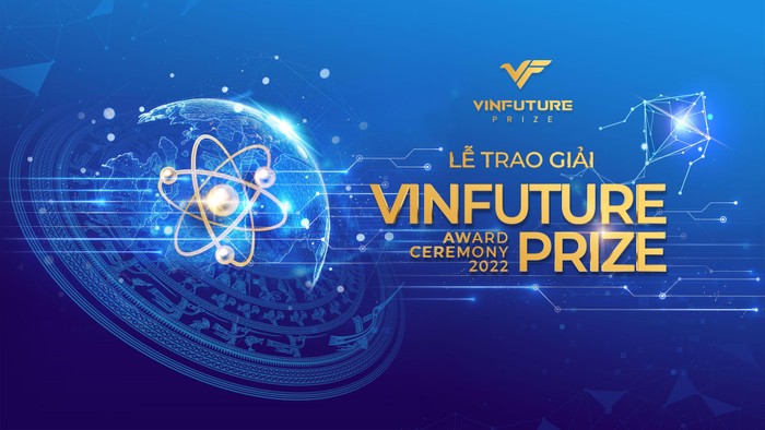Lễ trao giải thưởng Khoa học Công nghệ lớn bậc nhất hành tinh VinFuture sẽ được tổ chức vào tối 20/12/2022