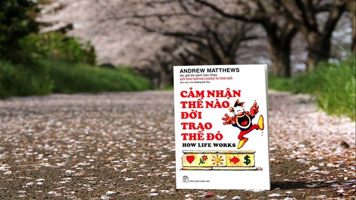 Cuốn sách &quot;Cảm nhận thế nào đời trao thế đó&quot; của Andrew Matthews. (Ảnh: sachdenroi.com)