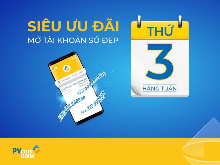 Đăng ký mở tài khoản thanh toán số đẹp tại PVcomBank vào “ngày vàng” sẽ nhận ưu đãi hấp dẫn.