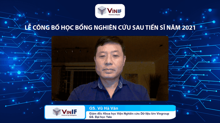 Giáo sư Vũ Hà Văn (Giám đốc Khoa học Quỹ Đổi mới sáng tạo Vingroup - VinIF và Viện Nghiên cứu Dữ liệu lớn VinBigdata, Tập đoàn Vingroup) mong muốn chương trình sẽ mở ra cơ hội và khuyến khích các nghiên cứu sinh làm luận án ở nước ngoài quay về Việt Nam làm việc.