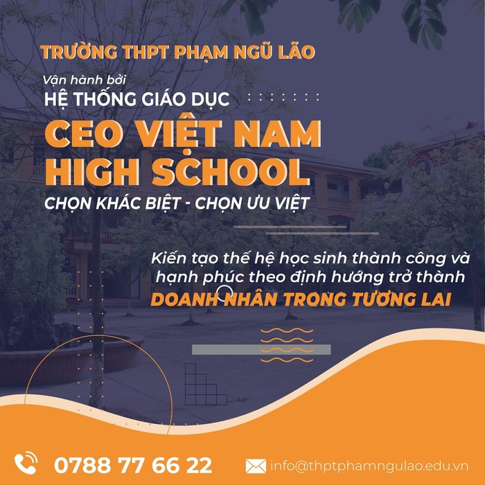 Trường THPT Phạm Ngũ Lão là môi trường cấp 3 đào tạo thế hệ học sinh theo định hướng trở thành doanh nhân tương lai