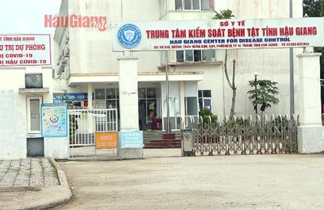 Trung tâm kiểm soát bệnh tật tỉnh Hậu Giang, đơn vị có nhiều cán bộ, quản lý bị cách chức do có liên quan đến việc mua sắm kít test của Công ty Việt Á.