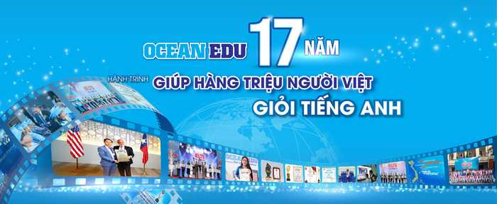 Ocean Edu - Hành trình 17 năm giúp hàng triệu người Việt giỏi tiếng Anh