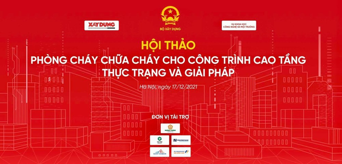 Hội thảo “Phòng cháy, chữa cháy cho công trình cao tầng - Thực trạng và giải pháp”.