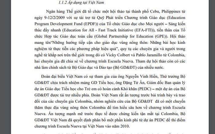 Ảnh chụp màn hình nửa đầu trang 26 của Báo cáo cho thấy rất rõ vai trò của ông Đặng Tự Ân, ông Nguyễn Vinh Hiển trong việc nhập khẩu mô hình Trường học mới của Colombia về Việt Nam. Xin lưu ý rằng, thời điểm này ông Đặng Tự Ân là Giám đốc điều phối Dự án Giáo dục tiểu học cho trẻ em có hoàn cảnh khó khăn (PEDC) trị giá gần 250 triệu đô la Mỹ, chủ yếu là tiền đi vay.