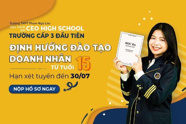 Trường Trung học phổ thông Phạm Ngũ Lão vận hành bởi CEO High School định hướng đào tạo học sinh theo nghề kinh doanh từ tuổi 15. Ảnh minh họa, nguồn: Trường Trung học phổ thông Phạm Ngũ Lão.