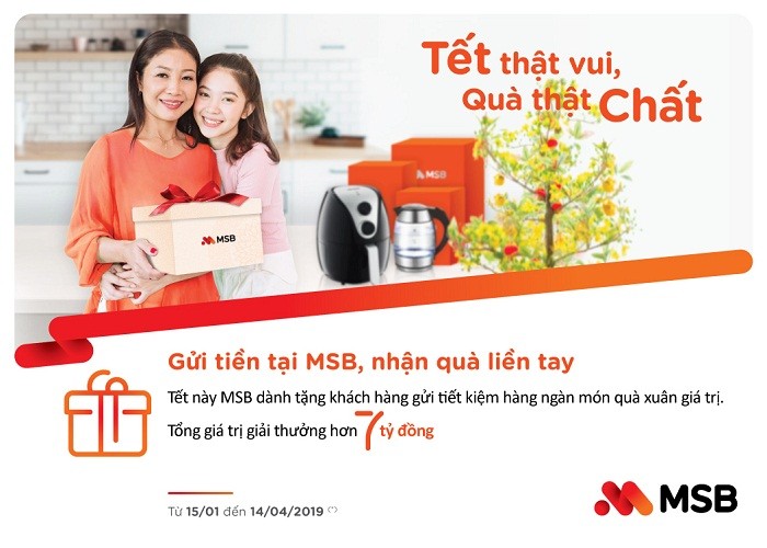 Những chương trình ưu đãi Tết như “Tết thật vui – Quà thật chất” của MSB mang đến vận may đúng nghĩa cho khách hàng.