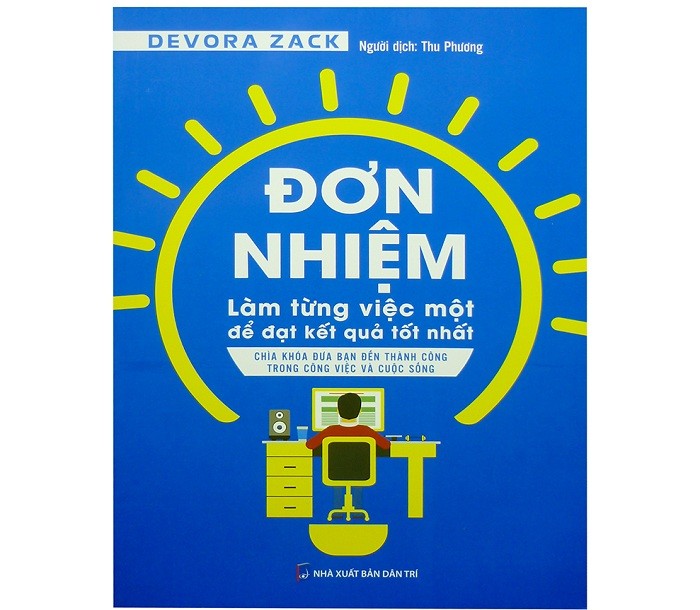 Cuốn Đơn nhiệm - Làm từng việc một để đạt kết quả tốt nhất (Ảnh: tác giả cung cấp).