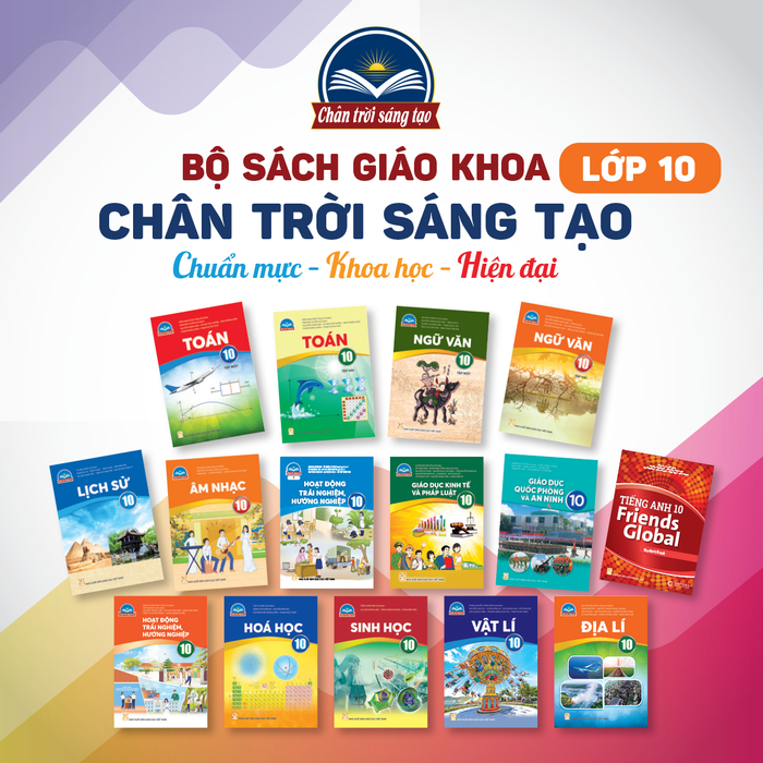 Sách giáo khoa lớp 10, bộ Chân trời sáng tạo, Nhà xuất bản Giáo dục Việt Nam. (Ảnh: Nhà xuất bản Giáo dục Việt Nam).