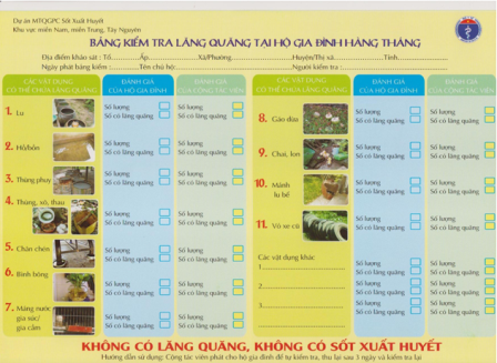 Để kiểm soát bọ gậy/ lăng quăng, mỗi gia đình phải thường xuyên theo dõi và kiểm tra tại nhà. Bộ Y tế xây dựng bảng kiểm tra lăng quăng tại hộ gia đình hàng tháng.